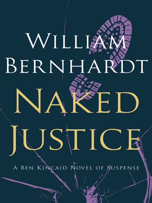 Title details for Naked Justice by William Bernhardt - Wait list